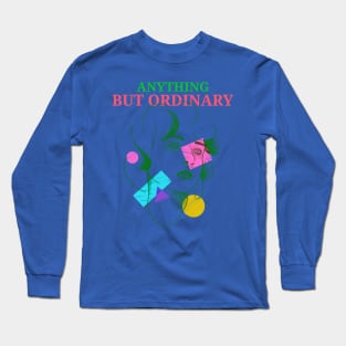 Anything but ordinary - artsy design Long Sleeve T-Shirt